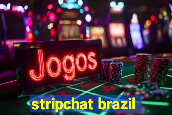 stripchat brazil